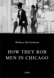 How They Rob Men in Chicago (1900)