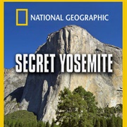 National Geographic: Secret Yosemite