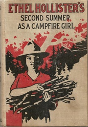 Ethel Hollister's Second Summer as a Campfire Girl (Irene Elliott Benson)