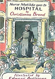 Nurse Matilda Goes to Hospital (Christianna Brand)