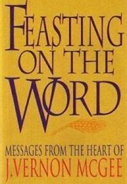 Feasting on the Word (J Vernon McGee)