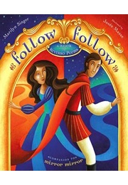 Follow Follow: A Book of Reverso Poems (Marilyn Singer)
