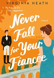 Never Fall for Your Fiancée (Virginia Heath)