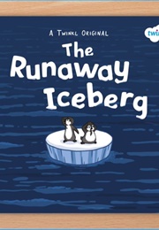The Runaway Iceberg (Twinkl)