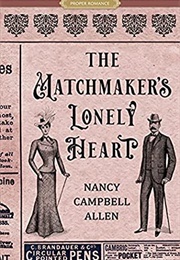The Matchmaker's Lonely Heart (Nancy Cambell Allen)