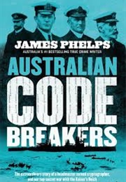 Australian Code Breakers (James Phelps)