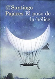 El Paso De La Hélice (Santiago Pajares)
