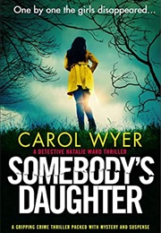 Somebody&#39;s Daughter (Carol Wyer)