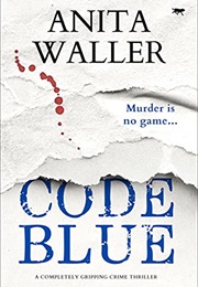 Code Blue (Anita Waller)