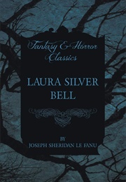 Laura Silver Bell (Sheridan Le Fanu)