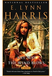 Any Way the Wind Blows (E. Lynn Harris)