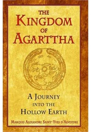 The Kingdom of Agarttha (Marquis Alexandre Saint-Yves D'Alveydre)