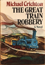 The Great Train Robbery (Michael Crichton)
