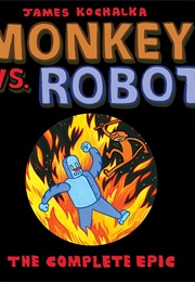 Monkey vs. Robot: The Complete Epic (James Kochalka)