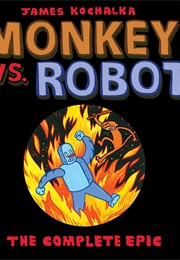Monkey vs. Robot: The Complete Epic (James Kochalka)