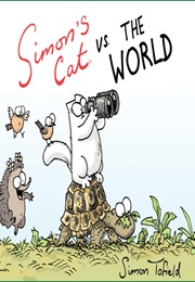 Simon&#39;s Cat vs. the World (Simon Tofield)