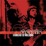 Familiar to Millions (Oasis, 2000)