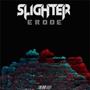 Slighter - Erode