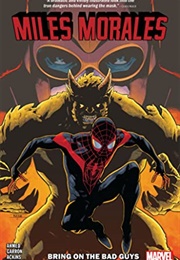 Miles Morales: Spider-Man, Vol. 2: Bring on the Bad Guys (Saladin Ahmed)