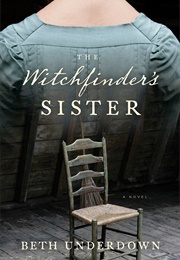 The Witchfinder's Sister (Beth Underdown)
