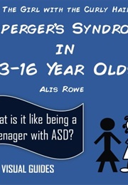 Asperger Syndrome in 13-16 Year Olds (Alis Rowe)