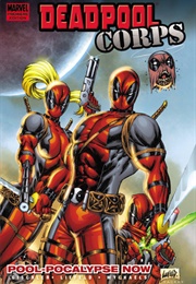 Deadpool Corps, Volume 1: Pool-Pocalypse Now (Victor Gischler)