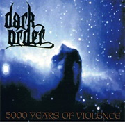 Dark Order - 5000 Years of Violence