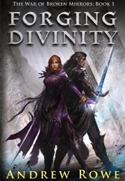 Forging Divinity (Andrew Rowe)