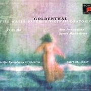 Goldenthal: Fire Water Paper: A Vietnam Oratorio by Pacific SO / Carl St Clair
