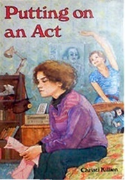 Putting on an Act (Christi Killien)