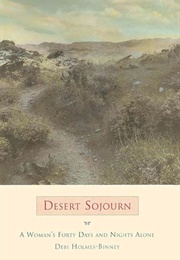 Desert Sojourn: A Woman&#39;s Forty Days and Nights Alone (Debi Holmes-Binney)