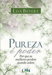 Pureza É Poder (Lisa Bevere)