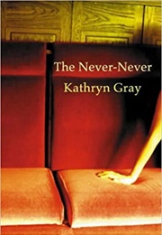The Never Never (Kathryn Gray)