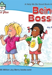 Being Bossy (Berry, Joy)