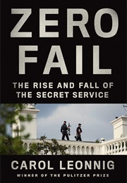 Zero Fail (Carol Leonnig)