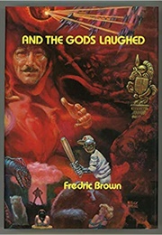 And the Gods Laughed (Frederic Brown)