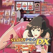 Slot! Pro DX: Fujiko 2
