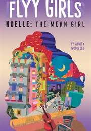 Noelle: The Mean Girl (Ashley Woodfolk)