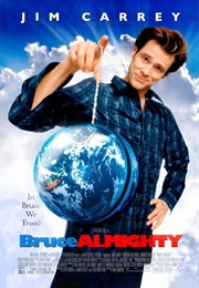 Bruce Almighty (Jim Carrey (2003)