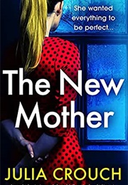 The New Mother (Julia Crouch)