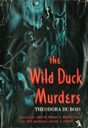 The Wild Duck Murders (Theodora Du Bois)