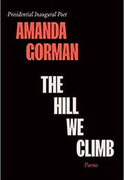 The Hill We Climb (Amanda Gorman)