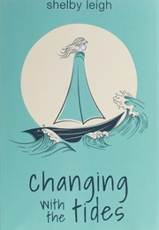 Changing With the Tides (Shelby Leigh)