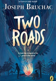 Two Roads (Joseph Bruchac)
