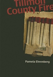 Tillmon County Fire (Pamela Ehrenberg)