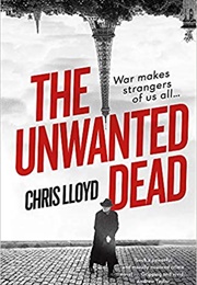 The Unwanted Dead (Chris Llyod)