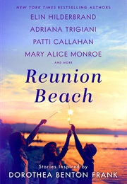 Reunion Beach: Stories Inspired by Dorothea Benton Frank (Elin Hilderbrand)