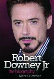 Robert Downey Jr: The Biography (2010)