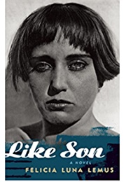 Like Son (Felicia Luna Lemus)