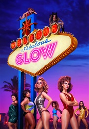 Glow (TV Series) (2017)